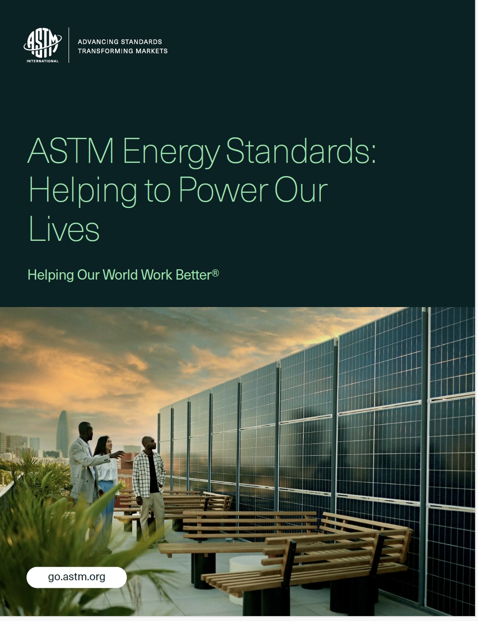 ASTM ENERGY STANDARDS- HELPING TO POWER OUR LIVES